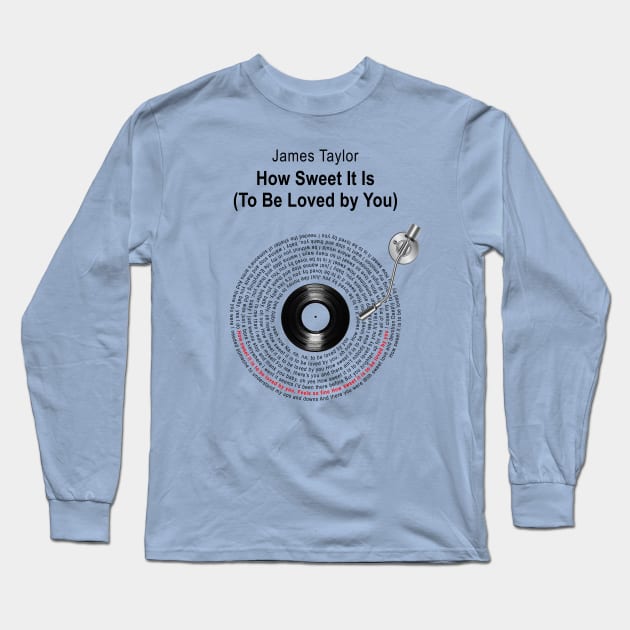 HOW SWEET IT IS LYRICS ILLUSTRATIONS Long Sleeve T-Shirt by Vansa Design